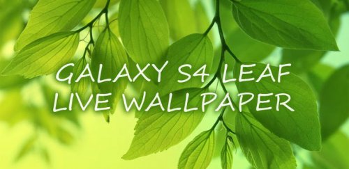 Galaxy S4 Leaf Live Wallpaper - Обои с листьями