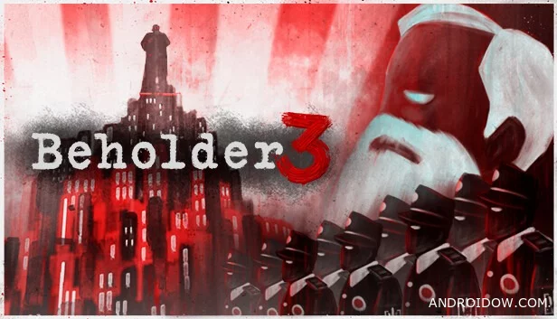 Beholder 3 (Последняя Версия)