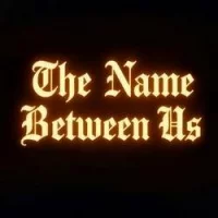 The Name Between Us (18+)
